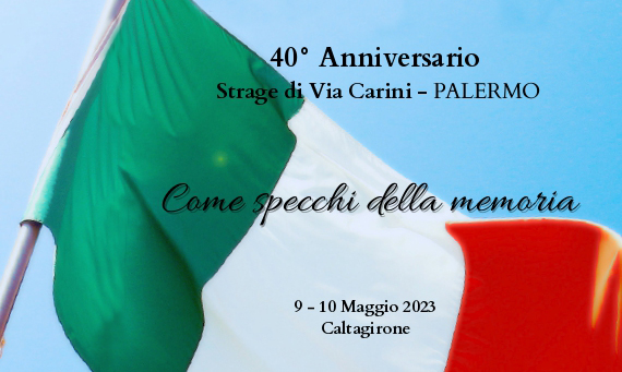 Al momento stai visualizzando “Come specchi della memoria”: nel 40° anniversario della strage di via Carini, a Caltagirone due giorni di incontri, musica e filmati per commemorare le vittime e ricordare l’importanza della lotta contro la mafia